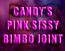 Candys PINK sissy BIMBO Joint