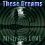 These Dreams