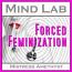 Mind Lab - Forced Feminization