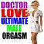 Doctor LOVE Ultimate Male Orgasm Doctor LOVE Ultimate Male Orgasm