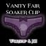 The Vanity Fair Soaker Clip Worship and Joi