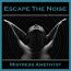 Escape The Noise