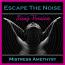 Escape The Noise - Sissy Version