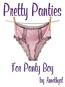 Pretty Panties For Panty Boy