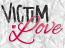 Victim of LOVE