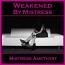 Weakened By Mistress