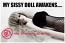 My Sissy Doll Awakens My Sissy Doll Awakens