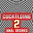 Cuckolding 2 Anal Desires