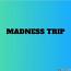 MADNESS TRIP MADNESS TRIP