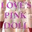 LOVE'S PINK DOLL