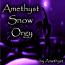Amethyst Snow Orgy Amethyst Snow Orgy