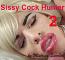 Sissy cock hunter 2 Sissy cock hunter 2