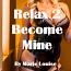 Relax 2 Become mine