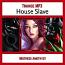 House Slave