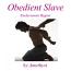Obedient Slave by Amethyst