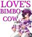 LOVE'S Bimbo Cow LOVE'S Bimbo Cow