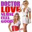 DOCTOR LOVE, Nurse Feel Good
