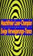 Muschifreier Loser-Champion – Ewige Verweigerungs-Trance
