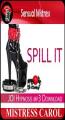 Spill It Spill It