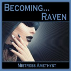 Becoming...Raven