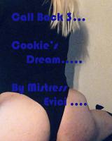 Call Back 3.... Cookie's Dream