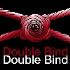Double Bind