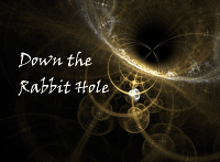 Down The Rabbit Hole