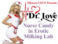 Dr LOVE & Nurse Candy Erotic Milking Lab