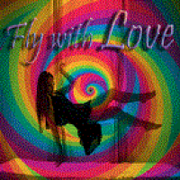 Fly with LOVE Fly with LOVE