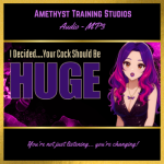 I Decided Your Cock Should Be Huge