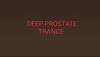 DEEP PROSTATE TRANCE MASSAGE