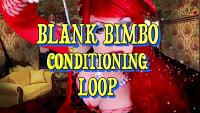 Blank BIMBO Conditioning LOOP