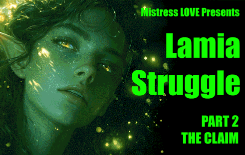 Lamia Struggle Part 2 - The Claim