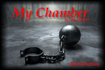 My Chamber--Introduction My Chamber--Introduction