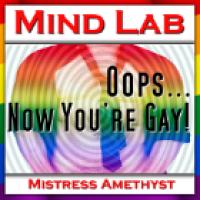Mind Lab - Oops, Now You're Gay!