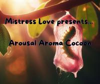 Arouma Arousal by Mistress Love