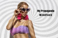 My Propaganda Mindfuck My Propaganda Mindfuck