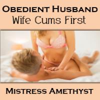Obedient Husband - Wife Cums First