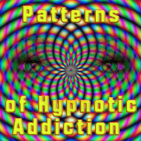 Patterns of trancetic Addiction Patterns of trancetic Addiction
