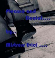 Pleasure and Denial Pleasure and Denial