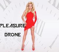 Pleasure Drone