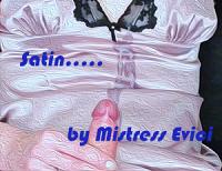 Satin by Mistress Evici