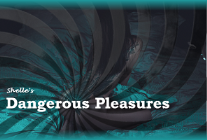 Dangerous Pleasures
