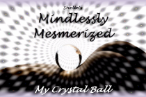 Mindlessly Mesmerized Mindlessly Mesmerized