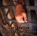 No Escape - Dangerous Trance