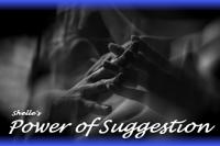 Power of Suggestion Power of Suggestion