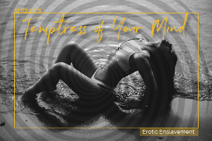 Temptress of your Mind Temptress of your Mind