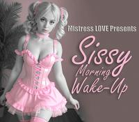 Sissy Morning Wake-Up