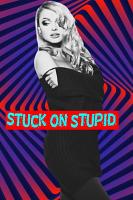 Stuck on stupid