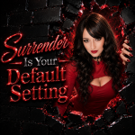 Surrender Is Your Default Setting Surrender Is Your Default Setting